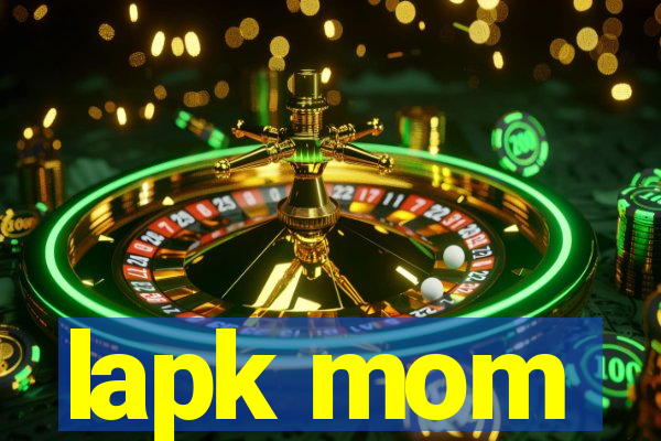 lapk mom